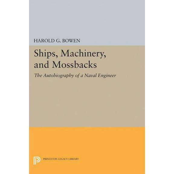 Princeton Legacy Library Ships, Machinery and Mossback, Book 2355, (Paperback)