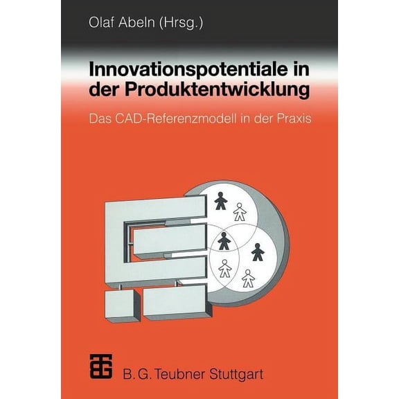 Innovationspotentiale in Der Produktentwicklung: Das Cad-Referenzmodell in Der PRAXIS, (Paperback)