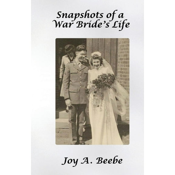 Snapshots of a War Bride's Life, (Paperback)