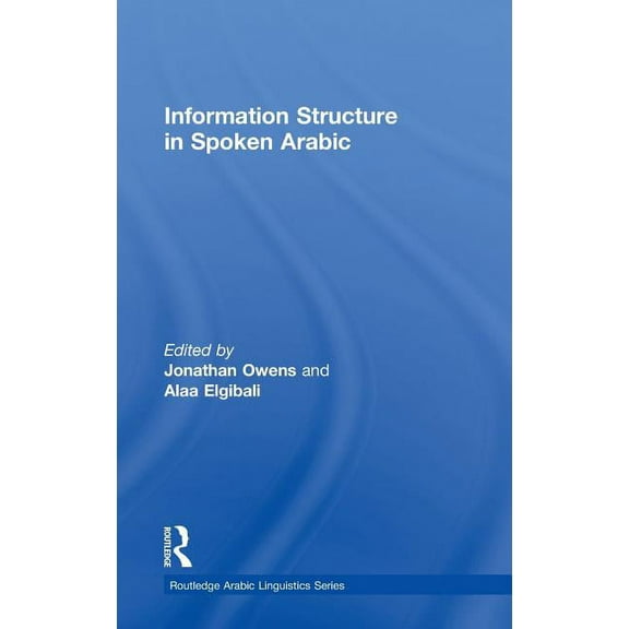 Routledge Arabic Linguistics Information Structure in Spoken Arabic, (Hardcover)