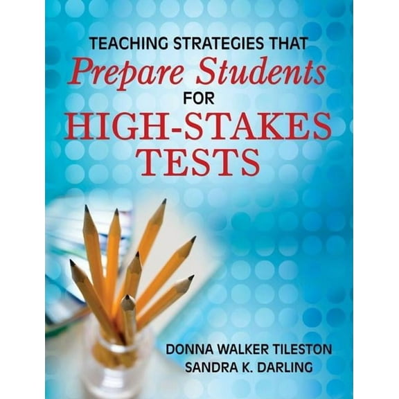 Teaching Strategies That Prepare Students for High-Stakes Tests, (Paperback)