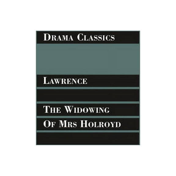 Drama Classics: The Widowing of Mrs Holroyd (Paperback)