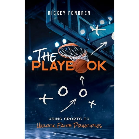 The Playbook: Using Sports to Unlock Faith Principles, (Paperback)