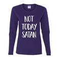 thumbnail image 2 of Wild Bobby, Quote Not Today Satan Funny Witty, Inspirational/Christian, Women Graphic Long Sleeve Tee, Purple, Large, 2 of 3