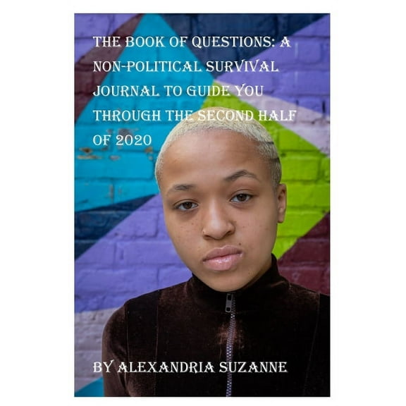 The Book of Questions: A Non-Political Survival Journal to Guide You Through the Second Half of 2020, (Paperback)