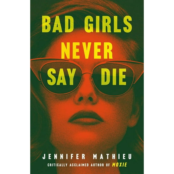 Bad Girls Never Say Die, (Paperback)