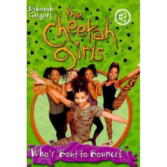 Pre-Owned Cheetah Girls, The: Who's Bout to Bounce, Baby - Book #3 (Paperback) 0786813865 9780786813865