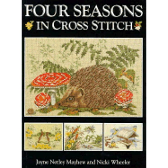 Pre-Owned Four Seasons in Cross Stitch (Hardcover) 0715304860 9780715304860