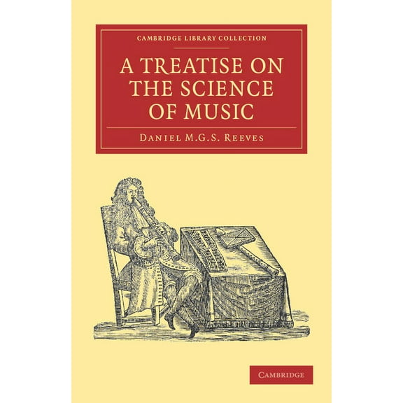 Cambridge Library Collection - Music A Treatise on the Science of Music, (Paperback)