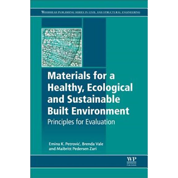 Pre-Owned Woodhead Publishing Civil and Structural Materials for a Healthy, Ecological and Sustainable Built Environment: Principles for Evaluation, (Hardcover)