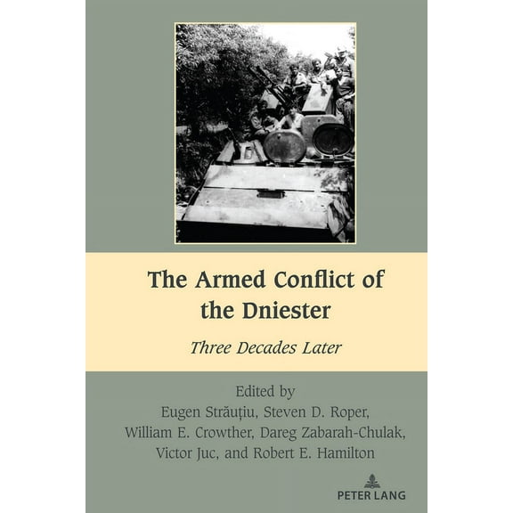 South-East European History The Armed Conflict of the Dniester: Three Decades Later, Book 3, (Hardcover)