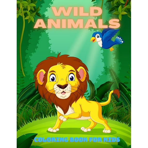 Download Wild Animals Coloring Book For Kids Paperback Walmart Com Walmart Com