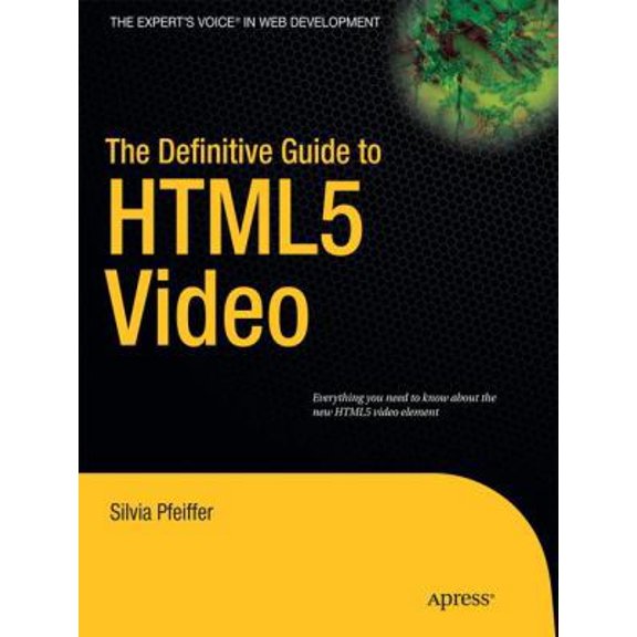 Pre-Owned The Definitive Guide to HTML5 Video (Paperback) 1430230908 9781430230908