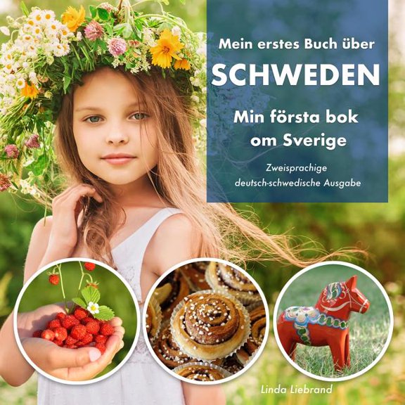 Mein erstes Buch über Schweden - Min första bok om Sverige: Zweisprachige deutsch-schwedische Ausgabe, (Paperback)