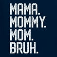 thumbnail image 5 of Wild Bobby, Mama. Mommy. Mom. Bruh. Mother's Day Womens Graphic Long Sleeve Tee, Navy, Large, 5 of 6