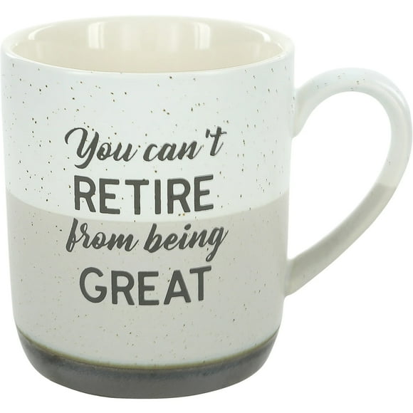 Pavilion - You Can't Retire From Being Great - 15 Oz Speckled Stoneware Coffee Cup Mug Retirement Gift