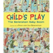 Angle View: Child's Play: The Berenstain Baby Boom, 1946-1964 [Hardcover - Used]