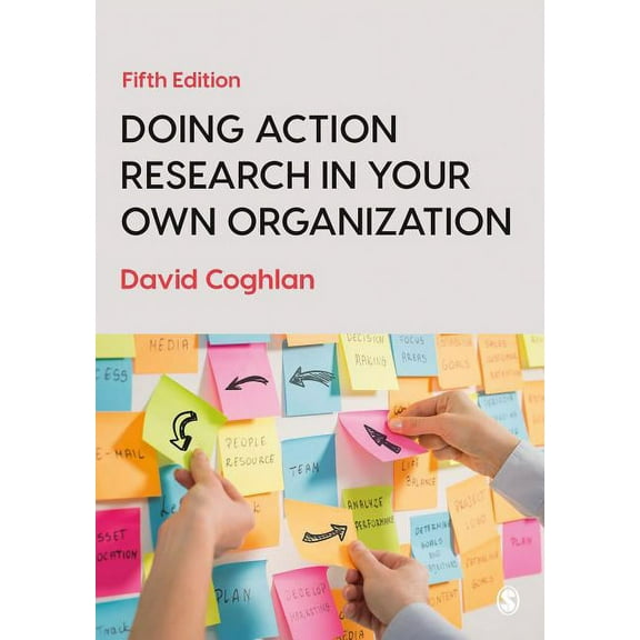 Doing Action Research in Your Own Organization, (Paperback)