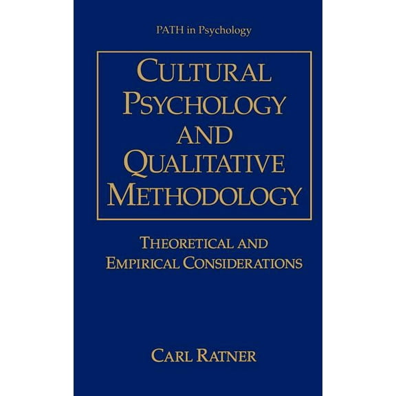 Path in Psychology Cultural Psychology and Qualitative Methodology: Theoretical and Empirical Considerations, (Hardcover)