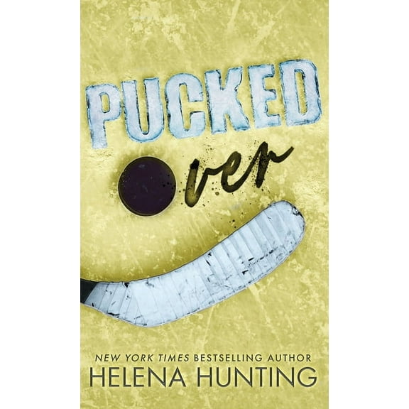 Pucked Pucked Over (Special Edition Hardcover), Book 3, (Hardcover)