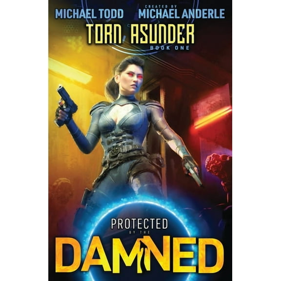 Protected by the Damned Torn Asunder: Protected by the Damned Book 1, Book 1, (Paperback)