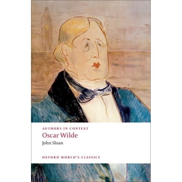 Authors in Context: Oscar Wilde (Oxford World's Classics)