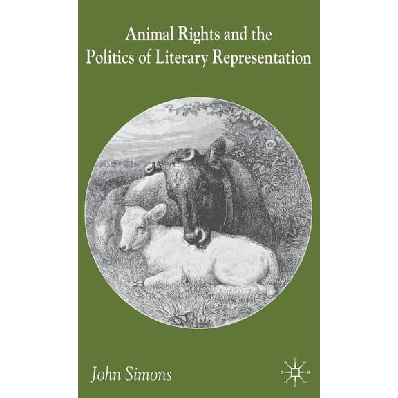 Animals, Literature and the Politics of Representation, (Hardcover)