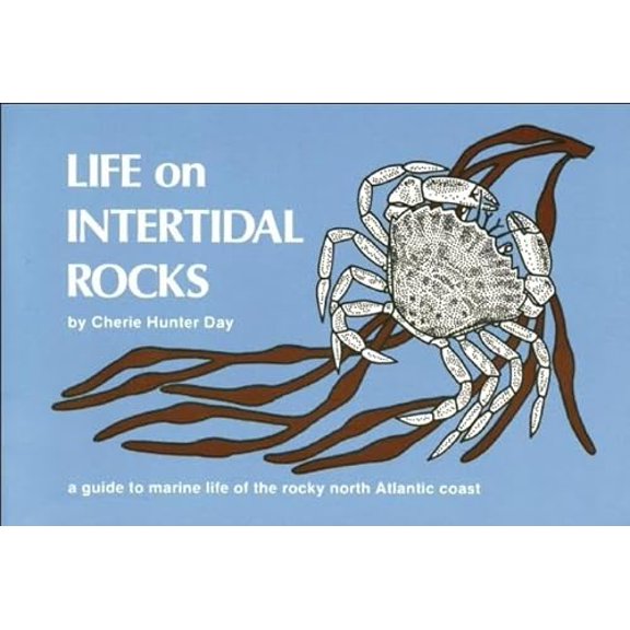 Pre-Owned Life on Intertidal Rocks: A Guide to the Marine Life of the Rocky North Atlantic Coast (Paperback) 0912550155 9780912550152