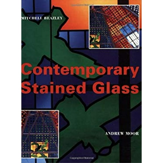 Pre-Owned Contemporary Stained Glass: A Guide to the Potential of Modern Stained Glass in Architecture (Paperback) 1857324374 9781857324372