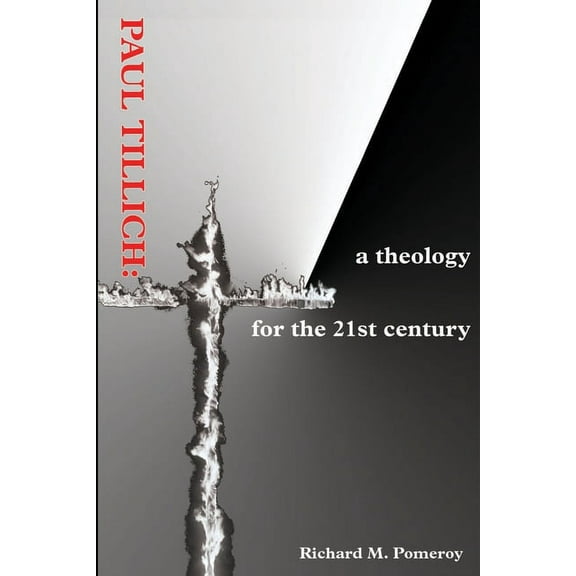 Paul Tillich: a theology for the 21st century (Paperback)