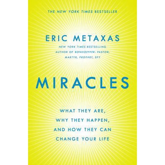 Pre-Owned Miracles: What They Are, Why They Happen, and How They Can Change Your Life (Hardcover) 0525954422 9780525954422