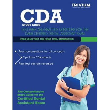 Cda Study Guide : Test Prep and Practice Questions for the Danb Certified Dental Assistant (Best Place To Open A Dental Practice)