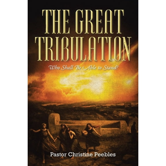 The Great Tribulation, (Paperback)