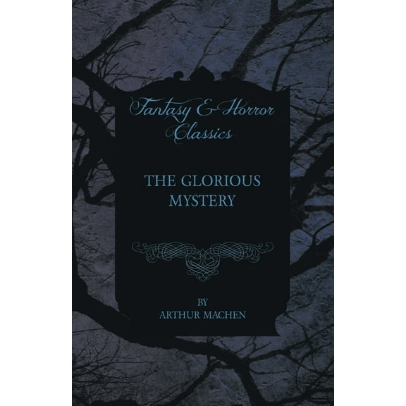 The Glorious Mystery, (Paperback)