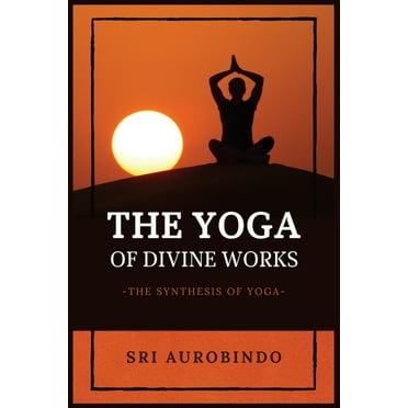The Yoga of Divine Works (Paperback)