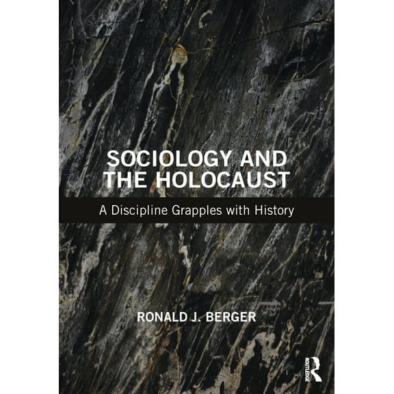 Sociology and the Holocaust: A Discipline Grapples with History, (Paperback)