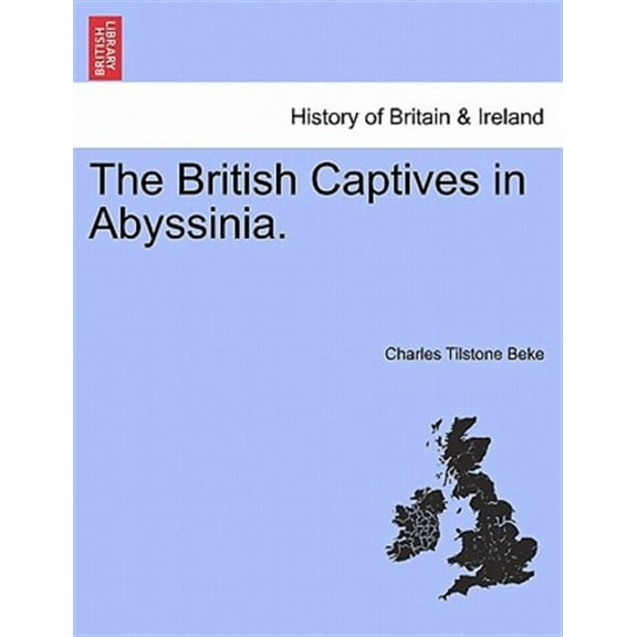 The British Captives in Abyssinia. (Paperback)