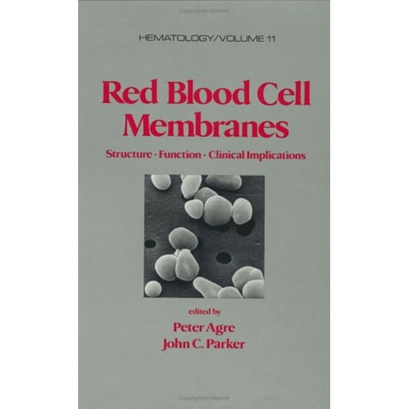 Pre-Owned Hematology Red Blood Cell Membranes: Structure: Function: Clinical Implications, Book 11, (Hardcover)