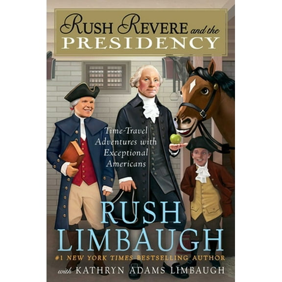 Pre-Owned Rush Revere and the Presidency (Hardcover) 1501156896 9781501156892