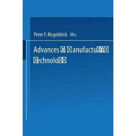 Advances in Manufacturing Technology: Proceedings of the First National Conference on Production Research, (Paperback)