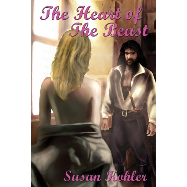 The Heart Of The Beast A Romantic Adult Fairytale Revealing How The Power Of Love Can Overcome The Hardest Heart Paperback Walmart Com Walmart Com