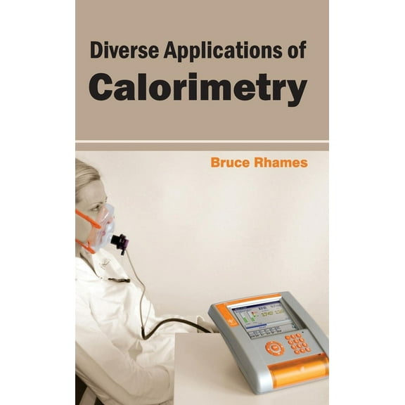 Diverse Applications of Calorimetry, (Hardcover)
