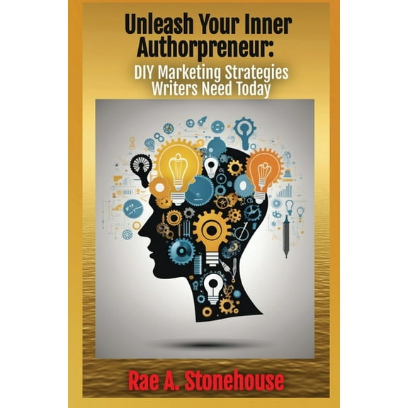 Unleash Your Inner Authorpreneur, (Paperback)