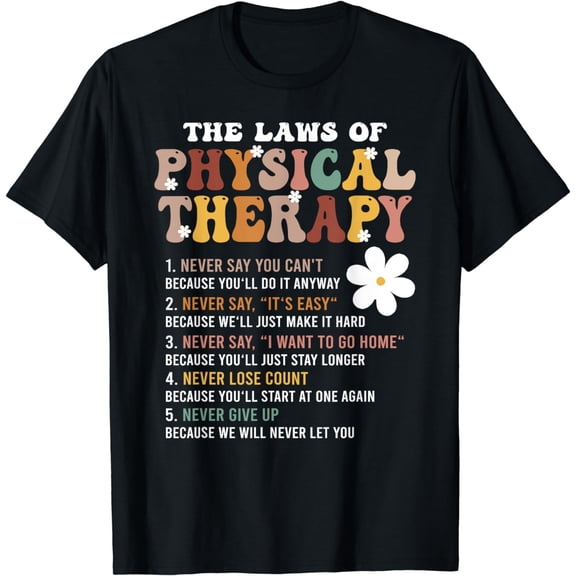 The Laws Of Physical Therapy – Physical Therapist T-Shirt