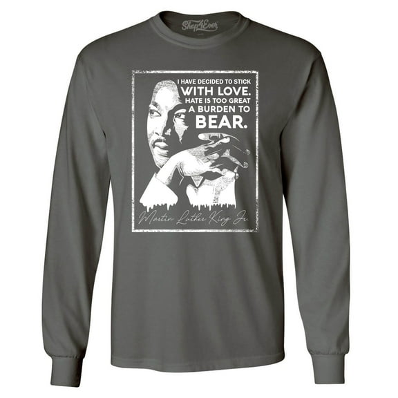 Shop4Ever Men's I Have Decided to Stick with Love Quote Martin Luther King Jr. Long Sleeve Shirt Medium Charcoal
