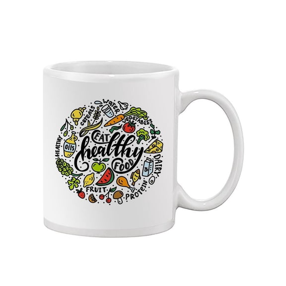 Eat Healthy Food.  Mug Unisex's -Image by Shutterstock