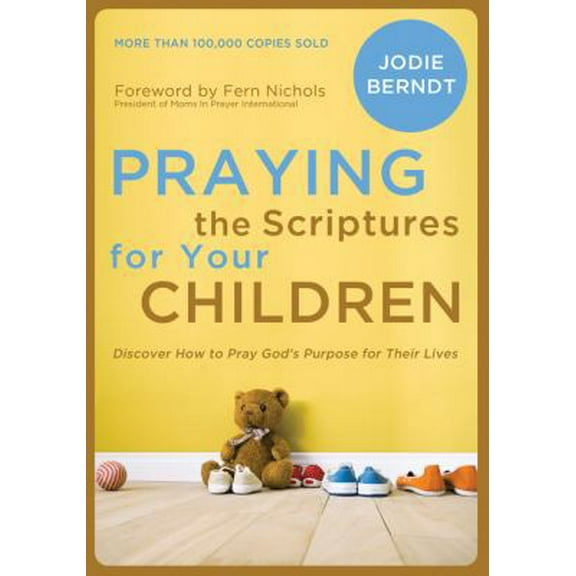 Pre-Owned Praying the Scriptures for Your Children: Discover How to Pray God's Purpose for Their Lives (Paperback) 0310337550 9780310337553