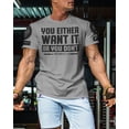 thumbnail image 5 of Gymish You Either Want It or You Don’t Workout T-Shirt for Men – Funny Gym Shirt, Mens Fitness Tee, Motivational Gym Clothes, 5 of 6