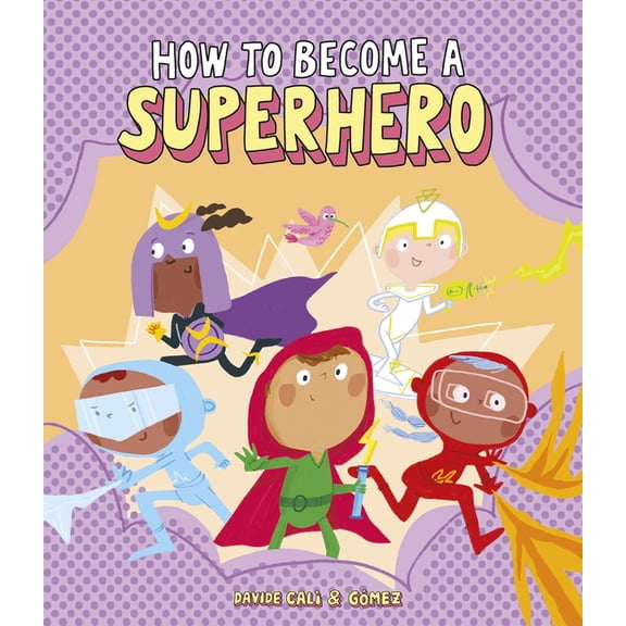 Somos8 How to Become a Superhero, (Hardcover)