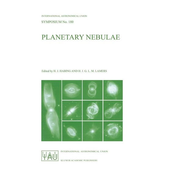 International Astronomical Union Symposi Planetary Nebulae: Proceedings of the 180th Symposium of the International Astronomical Union, Held in Groningen, the Ne, Book 180, (Hardcover)